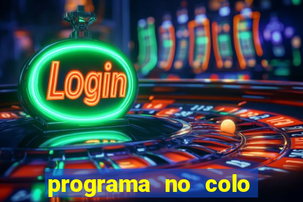 programa no colo de jesus e de maria ao vivo